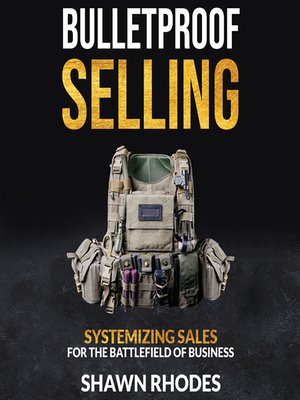 cover image of Bulletproof Selling Systemizing Sales For the Battlefield of Business